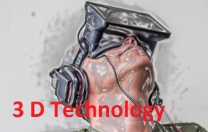 3 D Technolgy